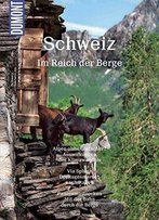 Dumont Bildatlas Schweiz: Im Reich Der Berge, Auflage: 3