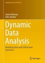 Dynamic Data Analysis: Modeling Data With Differential Equations