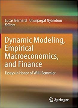 Dynamic Modeling, Empirical Macroeconomics, And Finance