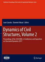 Dynamics Of Civil Structures, Volume 2