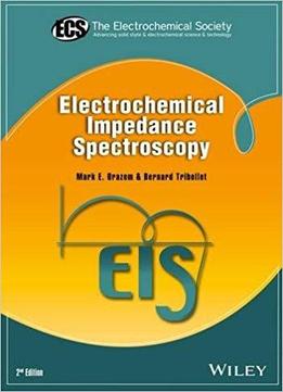 Electrochemical Impedance Spectroscopy (2nd Revised Edition)