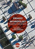 Engaged Anthropology: Views From Scandinavia