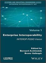Enterprise Interoperability: Interop-Pgso Vision