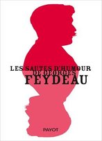 Ewan Pez, Les Sautes D'Humour De Georges Feydeau