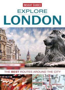 Explore London: The Best Routes Around The City