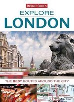 Explore London: The Best Routes Around The City