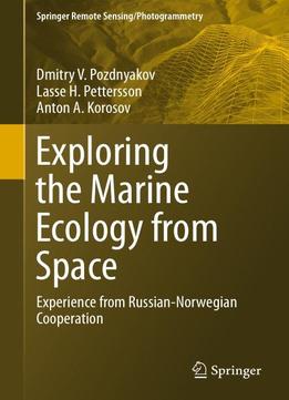 Exploring The Marine Ecology From Space: Experience From Russian-norwegian Cooperation