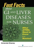 Fast Facts About Gi And Liver Diseases For Nurses: What Aprns Need To Know In A Nutshell