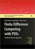 Finite Difference Computing With Pdes: A Modern Software Approach