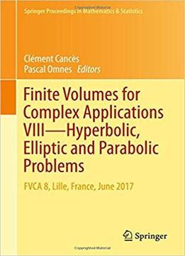 Finite Volumes For Complex Applications Viii - Hyperbolic, Elliptic And Parabolic Problems