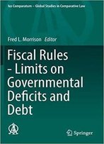 Fiscal Rules - Limits On Governmental Deficits And Debt
