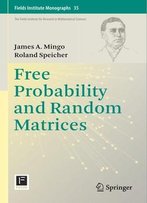 Free Probability And Random Matrices