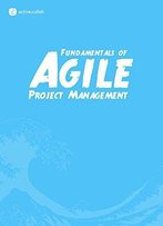 Fundamentals Of Agile Project Management