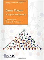 Game Theory: A Playful Introduction