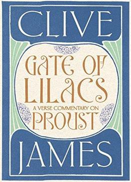Gate Of Lilacs: A Verse Commentary On Proust