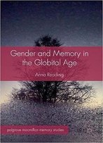 Gender And Memory In The Globital Age