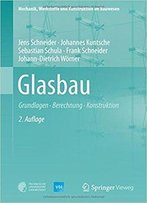 Glasbau: Grundlagen, Berechnung, Konstruktion (2nd Edition)