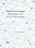 Global Knowledge Dynamics And Social Technology