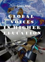 Global Voices In Higher Education Ed. By Susan L. Renes