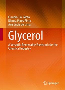 Glycerol: A Versatile Renewable Feedstock For The Chemical Industry