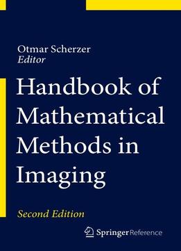 Handbook Of Mathematical Methods In Imaging, Second Edition