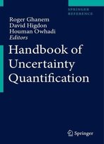 Handbook Of Uncertainty Quantification