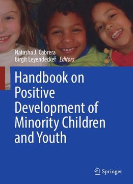 Handbook On Positive Development Of Minority Children And Youth