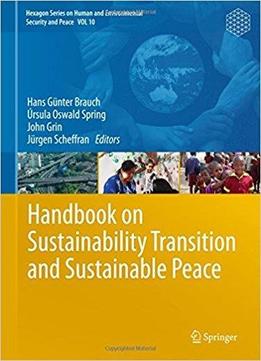 Handbook On Sustainability Transition And Sustainable Peace