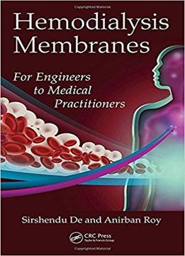 Hemodialysis Membranes: For Engineers To Medical Practitioners