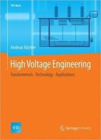 High Voltage Engineering: Fundamentals - Technology - Applications