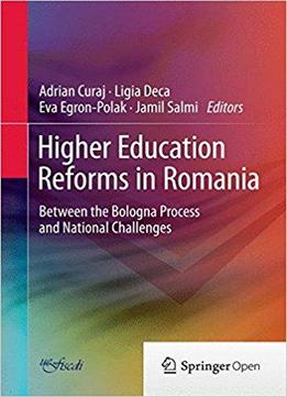 Higher Education Reforms In Romania: Between The Bologna Process And National Challenges