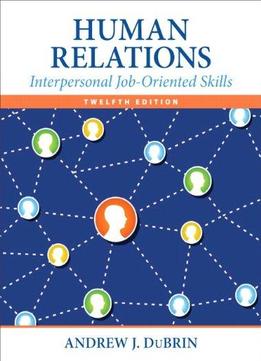 Human Relations: Interpersonal Job-oriented Skills (12th Edition)