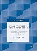 Hybrid Practices In Moving Image Design