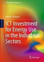 Ict Investment For Energy Use In The Industrial Sectors