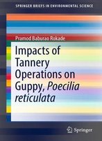 Impacts Of Tannery Operations On Guppy, Poecilia Reticulata