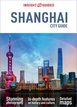 Insight City Guide Shanghai, 4 Edition (insight City Guides)