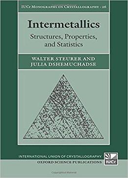 Intermetallics: Structures, Properties, And Statistics
