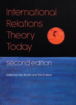 International Relations Theory Today, 2 Edition