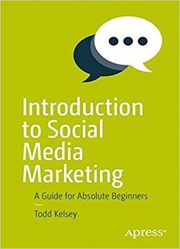 Introduction To Social Media Marketing A Guide For