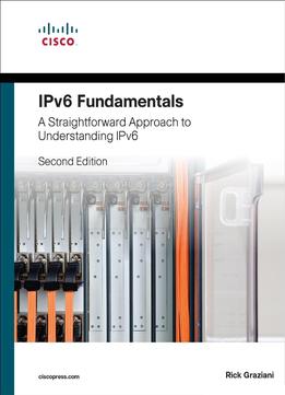 Ipv6 Fundamentals: A Straightforward Approach To Understanding Ipv6, Second Edition