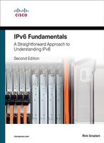 Ipv6 Fundamentals: A Straightforward Approach To Understanding Ipv6, Second Edition