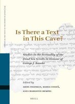 Is There A Text In This Cave? Studies In The Textuality Of The Dead Sea Scrolls In Honour Of George J. Brooke