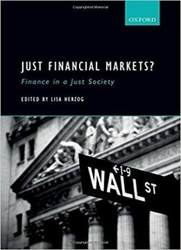 Just Financial Markets?: Finance In A Just Society