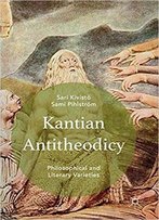 Kantian Antitheodicy: Philosophical And Literary Varieties