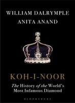 Koh-I-Noor: The History Of The World's Most Infamous Diamond