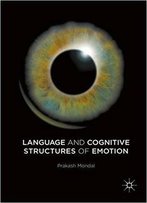Language And Cognitive Structures Of Emotion