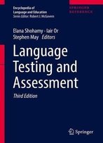 Language Testing And Assessment (Encyclopedia Of Language And Education)