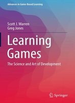 Learning Games: The Science And Art Of Development