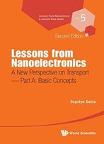 Lessons From Nanoelectronics: A New Perspective On Transport - Basic Concepts