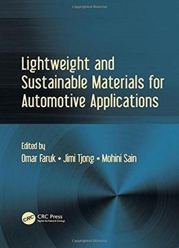 Lightweight And Sustainable Materials For Automotive Applications